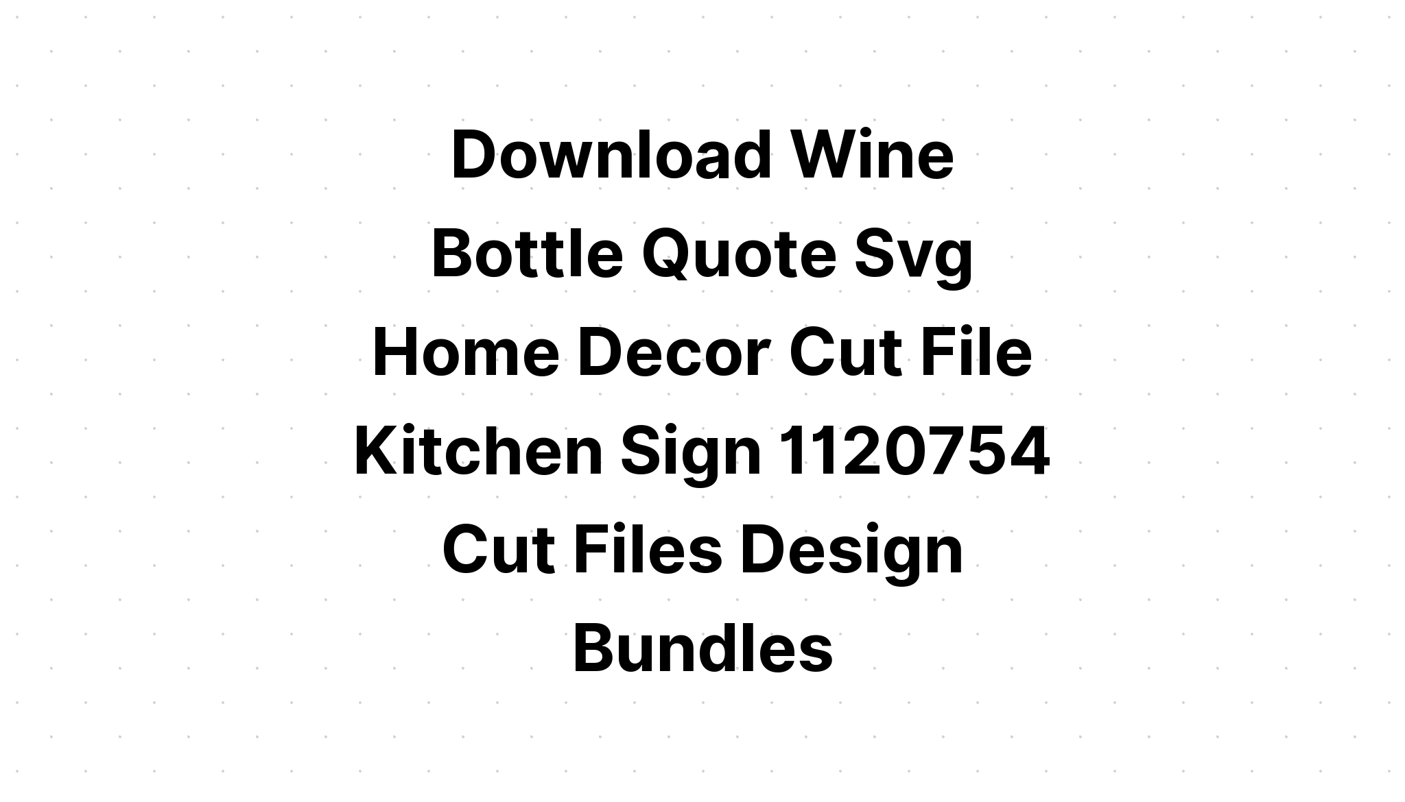 Download Wine Bundle 30 Funny Wine Quotes SVG File